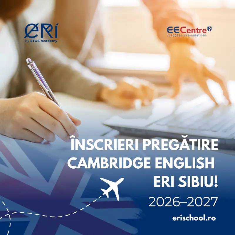 Pregătește-te pentru succes urmând cursurile Cambridge English la Liceul Româno–Finlandez ERI, Sibiu!